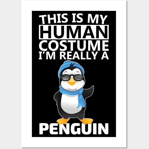 this is my human costume i'm really a penguin Wall Art by youki